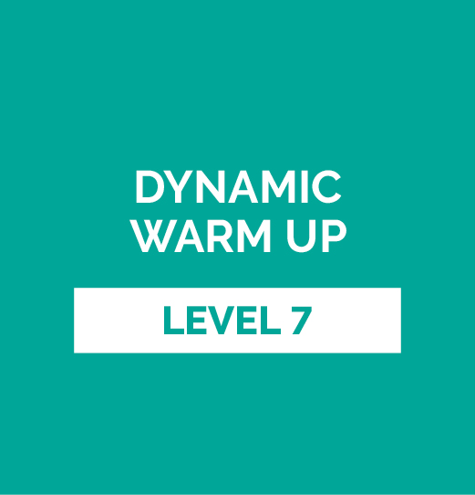 Dynamic Warm-up - Level 7