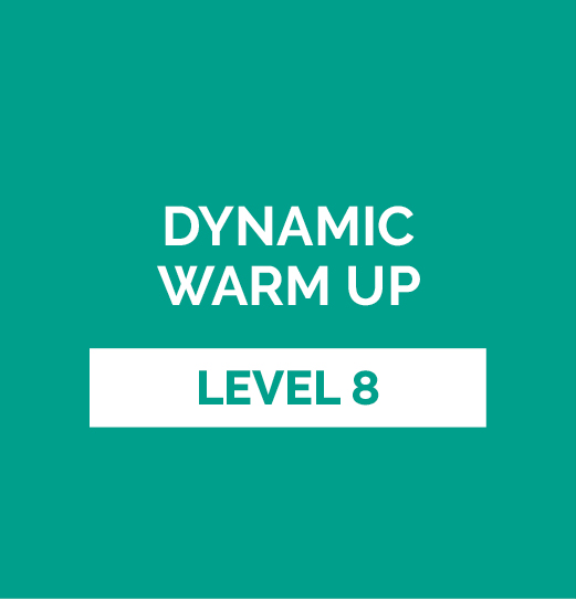 Dynamic Warm-up - Level 8